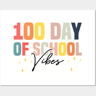 100th Day Of School Vibes - Fun Teachers And Students School Anniversary Posters and Art